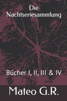 Die Nachtseriesammlung: B�cher I, II, III & IV 1093898496 Book Cover