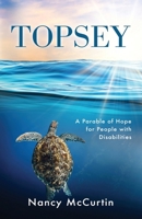 Topsey: A Parable of Hope for People with Disabilities B0GKGBD86Z Book Cover
