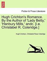 Hugh Crichton's Romance 1240872909 Book Cover