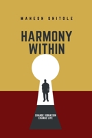 Harmony Within Manifest easy: Change the vibration B0CQPCMH48 Book Cover