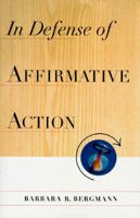 In Defense of Affirmative Action 0465098347 Book Cover