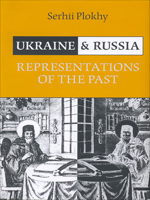 Ukraine and Russia: Representations of the Past 1442628456 Book Cover