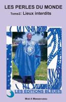 Les perles du monde (Tome 2): Lieux interdits 1494992590 Book Cover