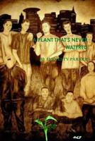 A Plant That's Never Watered 1304023753 Book Cover