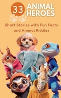 33 Animal Heroes B0GQCT1375 Book Cover