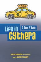 Life in Cythera: 2 Tales 2 Tickle 1532031580 Book Cover
