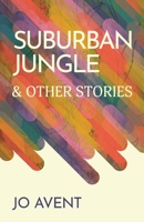 Suburban Jungle & Other Stories B0FW4WTKS1 Book Cover