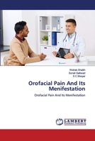 Orofacial Pain And Its Menifestation: Orofacial Pain And Its Menifestation 6202669373 Book Cover