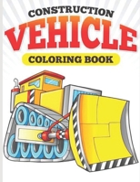 Construction Vehicle Coloring Book: Adult Coloring Book for Stress B0BG6RB3JM Book Cover