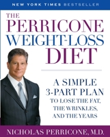 The Perricone Weight-Loss Diet: A Simple 3-Part Plan to Lose the Fat, the Wrinkles, and the Years (Random House Large Print) 0345486498 Book Cover