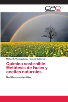 Química sostenible. Metátesis de hules y aceites naturales 3659075078 Book Cover