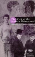 The Myth of the Modern Homosexual: Queer History and the Search for Cultural Unity (Sexual Politics) 1474286933 Book Cover
