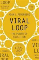 Viral Loop: The Power of Pass-It-On 0340995947 Book Cover