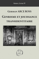 Genrisme et jouissance transidentitaire (Séries Troubles de Civilisation) (French Edition) 2957395460 Book Cover