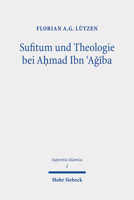 Sufitum Und Theologie Bei Ahmad Ibn 'Agiba: Eine Studie Zur Methode Des Religionsbegriffs 3161590740 Book Cover