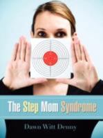 The Step Mom Syndrome 1606470671 Book Cover