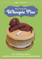 Be Sweet: Decorated Whoopie Pies 1416208860 Book Cover