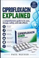 CIPROFLOXACIN EXPLAINED B0HKDXBKBY Book Cover