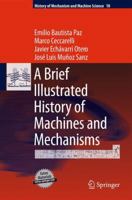 A Brief Illustrated History of Machines and Mechanisms 9400732104 Book Cover