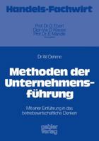Methoden Der Unternehmensfuhrung: Mit Einer Einfuhrung in Das Betriebswirtschaftliche Denken 3409304614 Book Cover