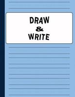 Draw and Write Journal Grade K-2: Primary Journal for Kids Grade K-2 Composition Book with Dotted Lines - Blue 1077858663 Book Cover