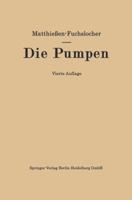 Die Pumpen: Ein Leitfaden Fur Hohere Technische Lehranstalten Und Zum Selbstunterricht 3662360330 Book Cover