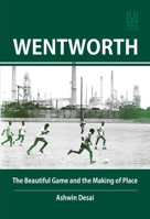 Wentworth: The Beautiful Game and the Making of Place 1869144465 Book Cover