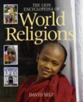 The Lion Encyclopedia of World Religions 0825478529 Book Cover