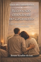 Reconexão emocional no casamento: Guia do conselheiro (Portuguese Edition) B0GYJ7KW5Z Book Cover