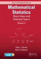 Mathematical Statistics: Basic Ideas and Selected Topics, Volume II (Chapman & Hall/CRC Texts in Statistical Science) 1498722687 Book Cover