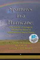 Sparrows in a Hurricane: One Family's Courage to Weather the Storm of Addiction and Mental Illness 1470010119 Book Cover
