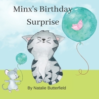 Minx's Birthday Surprise: A children's adventure book about birthdays, fun and friendship. B0BR9GP3QN Book Cover