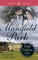 Mansfield Park: The Wild and Wanton Edition, Volume 1 1440568227 Book Cover