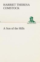 A Son of the Hills 1523948604 Book Cover