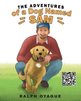 The Adventures of a Dog Named Sam 1642987182 Book Cover