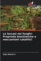 Le laccasi nei funghi: Proprietà biochimiche e meccanismi catalitici (Italian Edition) 620241555X Book Cover