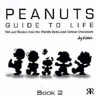 Peanuts Guide to Life: Book 2 (Peanuts Gift Books): 2 (Peanuts Gift Books) 1841612693 Book Cover