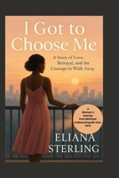 WHEN I FINALLY CHOSE ME: A Woman’s Journey from Betrayal to Becoming Her Own Hero B0FGD7N6ZZ Book Cover