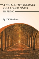 A Reflective Journey of a Loved One's Passing B0CLRHC7P6 Book Cover