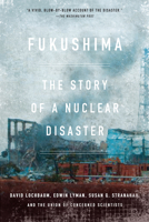 Fukushima: The Story of a Nuclear Disaster 1595589082 Book Cover