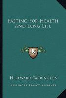 Fasting For Health And Long Life 1162965231 Book Cover