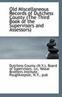 Old Miscellaneous Records of Dutchess County 1016669232 Book Cover