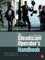 The SteadicamÂ® Operator's Handbook 024082380X Book Cover