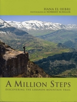 A Million Steps: Discovering the Lebanon Mountain Trail 1566568390 Book Cover