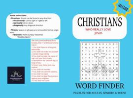 CHRISTIANS WHO REALLY LOVE JESUS: Christian Word Search: Soul-Searching Puzzles for True Believers – Inspirational Themes for with Solutions 6"X9" MORE THAN 50 PUZZLES 110 PAGES B0F26XCRK2 Book Cover