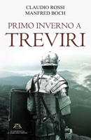 PRIMO INVERNO A TREVIRI (Un Architetto ai tempi dell'Impero) 165365581X Book Cover