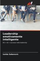 Leadership emotivamente intelligente (Italian Edition) 6200730407 Book Cover