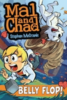 Mal and Chad: Belly Flop! 039925658X Book Cover