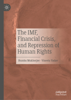 The IMF, Financial Crisis, and Repression of Human Rights 3031558928 Book Cover
