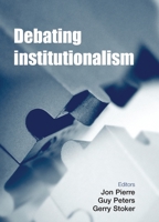 Debating institutionalism 0719076781 Book Cover